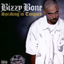 Speaking Tongues - Bizzy Bone