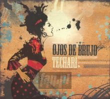Techari - Ojos De Brujo Techari - Ojos De Brujo