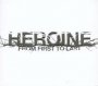 Heroine - From First To Last