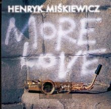 More Love - Henryk Mikiewicz
