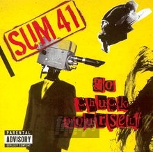 Go Chuck Yourself - Sum 41 Go Chuck Yourself - Sum 41