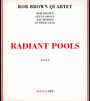 Radiant Pools - Rob Brown