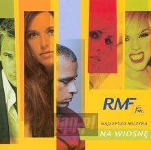 Najlepsza Muzyka Na Wiosn - Radio RMF FM: Najlepsza Muzyka 