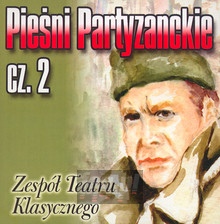 Pieni Partyzanckie CZ. 2 - Zesp Teatru Klasycznego