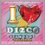 I Love Disco Diamonds Collection 38 - I Love Disco Diamonds   