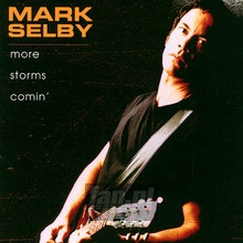 More Storms Comin' - Mark Selby