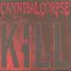 Kill - Cannibal Corpse