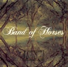 Everything All The Time - Band Of Horses Everything All The Time - Band Of Horses