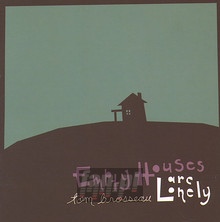 Empty Houses Are Lonely - Tom Brosseau