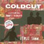 True Skool - Coldcut feat Roots Manuva