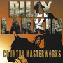 Country Masterworks - Billy Larkin
