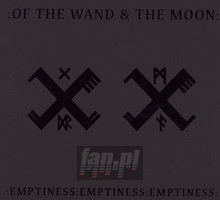 Emptiness-Emptiness-Empti - Of The Wand & The Moon