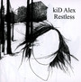 Restless - Kid Alex