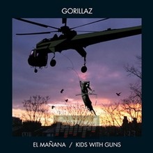 El Manana/Kids With Guns - Gorillaz