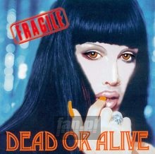 Fragile - Dead Or Alive