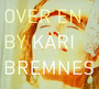 Over En By - Kari Bremnes