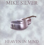 Heaven In Mind - Mike Silver