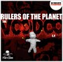 The Voodoo - Rulers Of The Planet