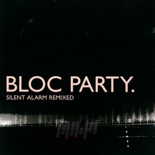 Silent Alarm - Bloc Party - powiększ Silent Alarm - Bloc Party