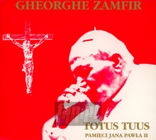 Jan Pawe II: Totus Tuus - Gheorghe Zamfir