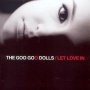 Let Love In - Goo Goo Dolls
