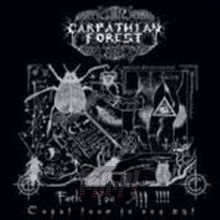 Fuck You All!!! - Carpathian Forest
