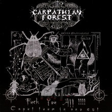 Fuck You All!!! - Carpathian Forest - bigger Fuck You All!!! - Carpathian Forest