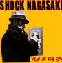 Year Of The Sky - Shock Nagasaki