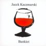 Bankiet - Jacek Kaczmarski