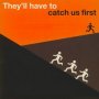 They'll Have To Catch Us First - V/A