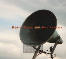 Meets Bill Laswell - Roots Tonic