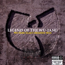 Legend Of The Wu-Tang: Wu-Tang Clan's Greatest Hits - Wu-Tang Clan