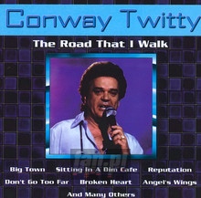The Road That I Walk - Conway Twitty