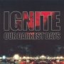 Our Darkest Days - Ignite