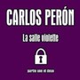 La Salle Violette - Carlos Peron