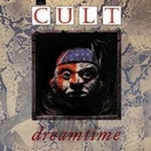 Dreamtime - The Cult