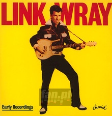 Early Recordings - Link Wray - bigger Early Recordings - Link Wray