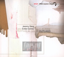 Outlaws-Enja - Jeremy Steig / Eddi Gomez