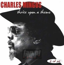 Thrice Upon A Time - Charles Mingus