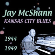 Kansas City Blues - Jay McShann Kansas City Blues - Jay McShann