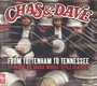 From Tottenham To Tenness - Chas & Dave