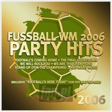 Fussball WM 2006 Party Hits - V/A
