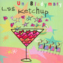 Un Blodymary - Las Ketchup