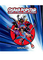 Osaka Popstar & American - Osaka Popstar