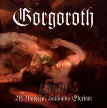 Ad Majorem Sathanas Gloriam - Gorgoroth