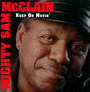 Keep On Moving - Mighty Sam McClain 
