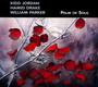 Palm Of Soul - Jordan,Kidd / Hamid Drake / William Parker