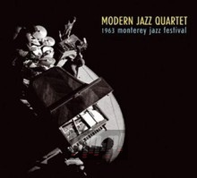 Monterey 1963 - Modern Jazz Quartet Monterey 1963 - Modern Jazz Quartet