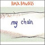 My Chain - BMX Bandits