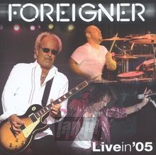 Live In 2005 - Foreigner